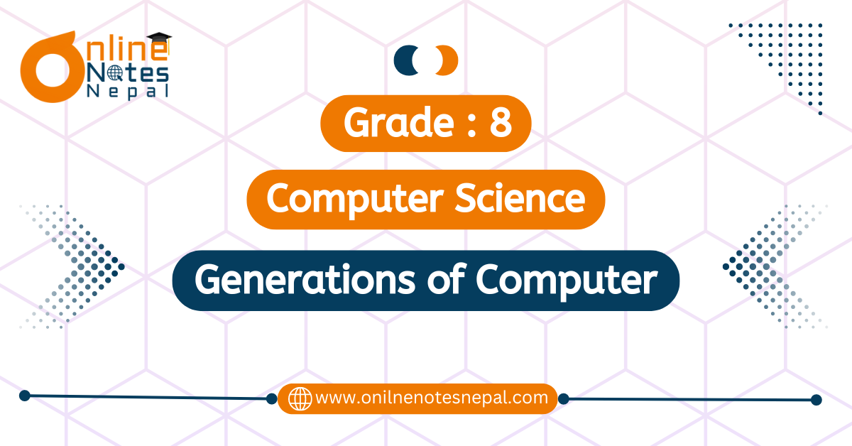 Generation of Computer in Grade-8, Reference Note